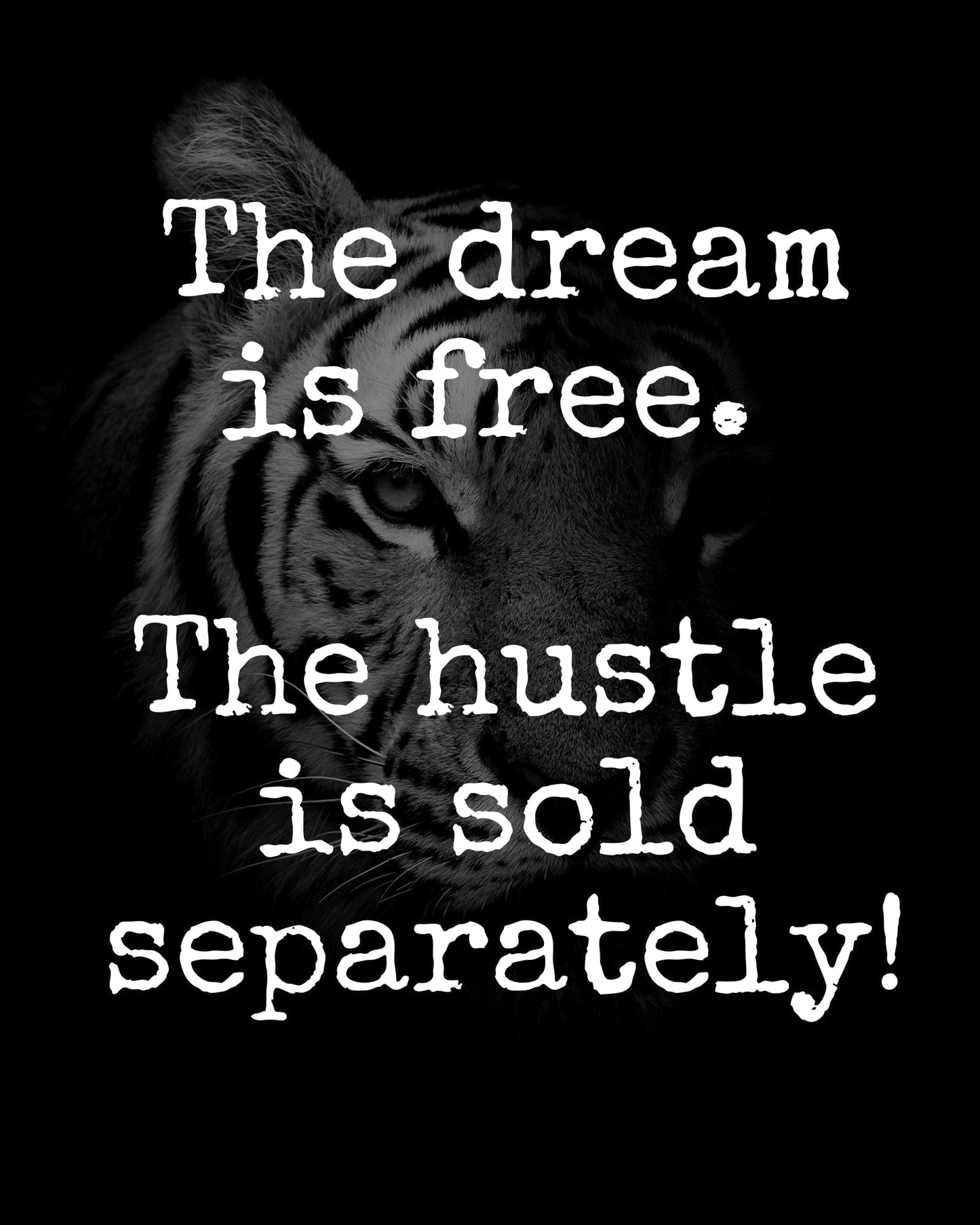 GigglesnGrins.US 16x20 Printable Wall Art – "The Dream is Free. The Hustle is Sold Separately." Digital Download