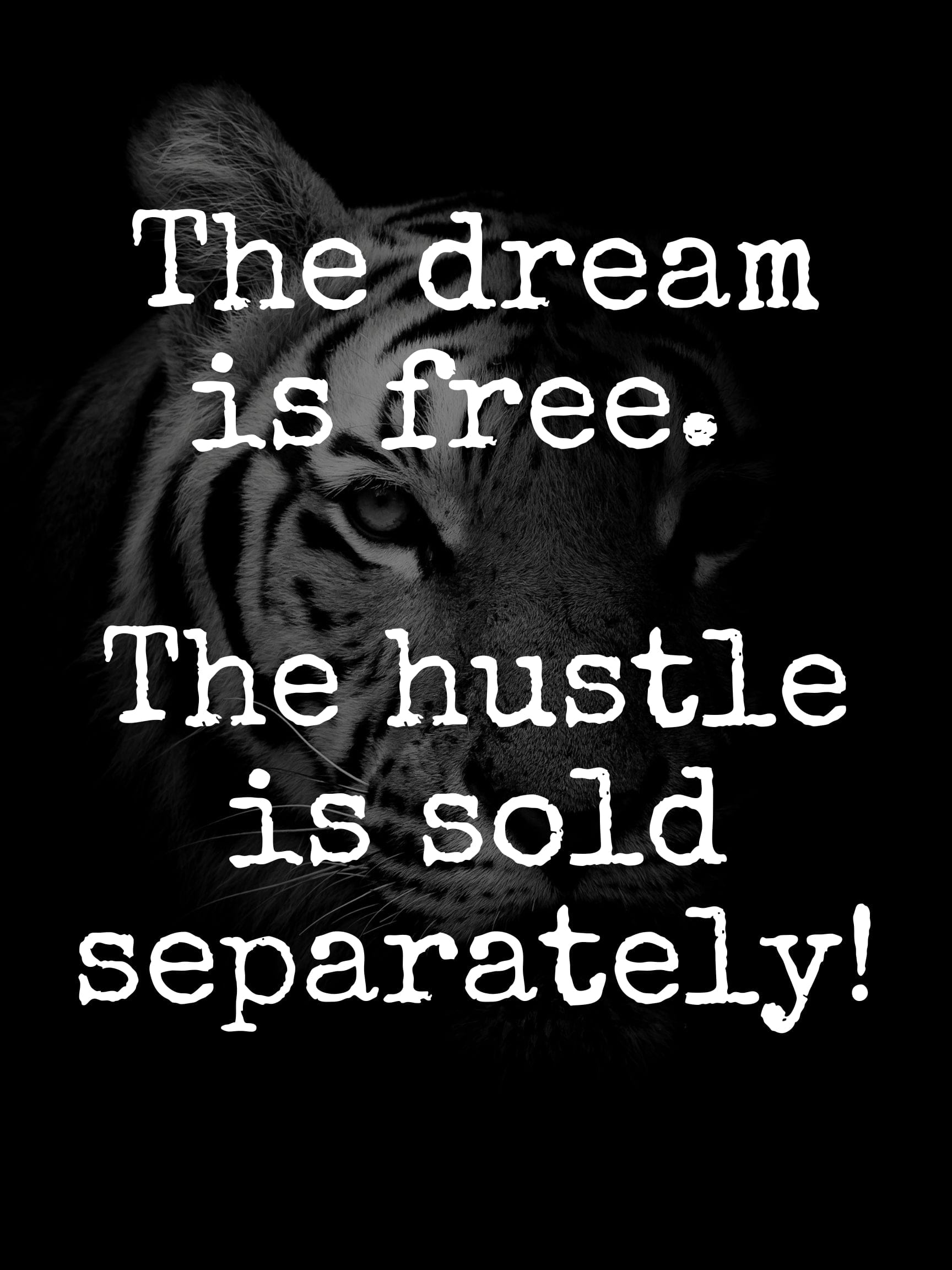 GigglesnGrins.US 18x24 Printable Wall Art – "The Dream is Free. The Hustle is Sold Separately." Digital Download