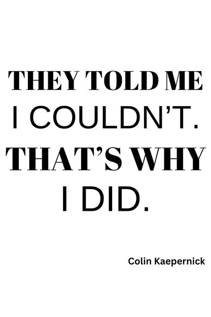 GigglesnGrins.US 24x36 Printable Wall Art – Colin Kaepernick Motivational Quote Digital Download