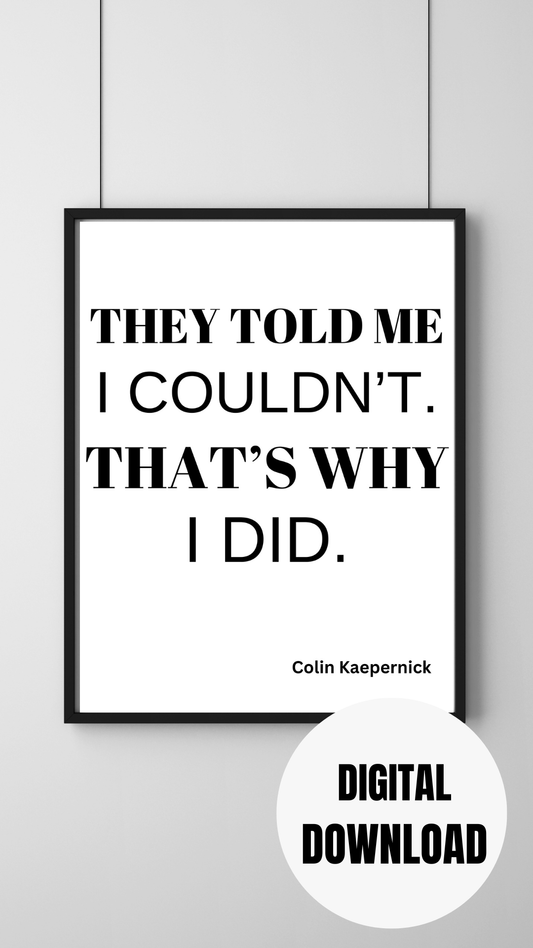 GigglesnGrins.US Printable Wall Art – Colin Kaepernick Motivational Quote Digital Download